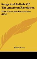 Songs And Ballads Of The American Revolution - Frank Moore