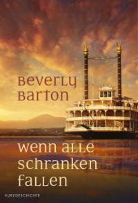 Wenn alle Schranken fallen - Beverly Barton