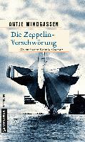 Die Zeppelin-Verschwörung - Antje Windgassen