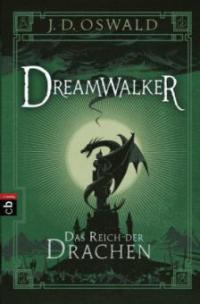 Dreamwalker - Das Reich der Drachen - James Oswald