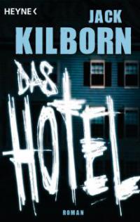 Das Hotel - Jack Kilborn