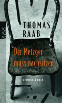 Der Metzger muss nachsitzen - Thomas Raab