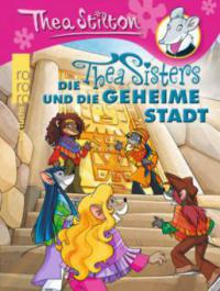 Die Thea Sisters und die geheime Stadt - Thea Stilton