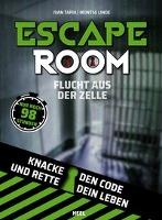 Escape Room - Flucht aus der Zelle - Nur noch 98 Stunden - Ivan Tapia, Montse Linde