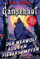 Gänsehaut - Der Werwolf aus den Fiebersümpfen - R. L. Stine