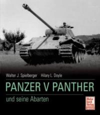 Der Panzer V Panther und seine Abarten - Walter J. Spielberger, Hilary Louis Doyle, Thomas L. Jentz