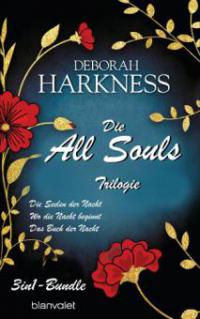 Die All-Souls-Trilogie: Die Seelen der Nacht / Wo die Nacht beginnt / Das Buch der Nacht (3in1-Bundle) - Deborah Harkness