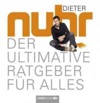 Der ultimative Ratgeber für alles - Dieter Nuhr