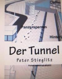 Der Tunnel - Peter Stieglitz