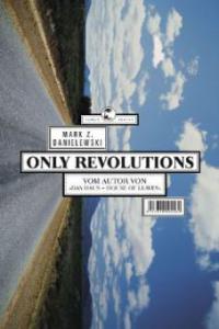 Only Revolutions - Mark Z. Danielewski