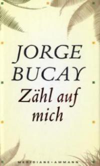 Zähl auf mich - Jorge Bucay
