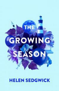 The Growing Season - Helen Sedgwick