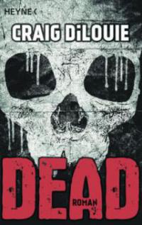 Dead. Bd.1 - Craig DiLouie