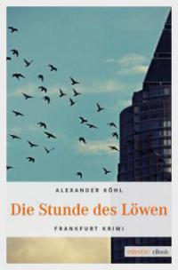 Die Stunde des Löwen - Alexander Köhl