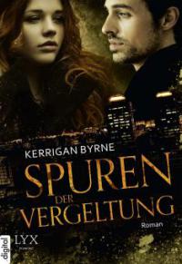 Spuren der Vergeltung - Kerrigan Byrne