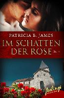 Im Schatten der Rose - Patricia E. James