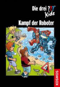 Die drei ???-Kids - Kampf der Roboter - Boris Pfeiffer