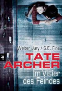 Tate Archer 01 - Im Visier des Feindes - Walter Jury, S. E. Fine