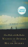 Three Weeks with My Brother - Nicholas Sparks, Micah Sparks