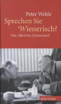 Sprechen Sie Wienerisch? - Peter Wehle