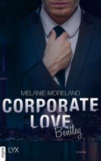 Corporate Love - Bentley - Melanie Moreland