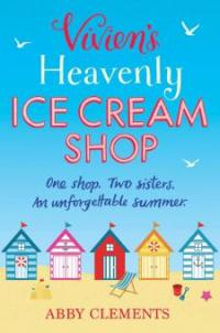The Heavenly Ice Cream Shop - Abby Clements
