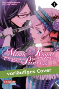 Mimic Royal Princess. Bd.1 - Utako Yukihiro, Zenko Musashino