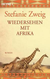 Wiedersehen mit Afrika - Stefanie Zweig