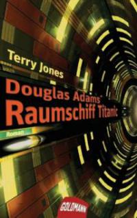 Douglas Adams' Raumschiff Titanic - Terry Jones