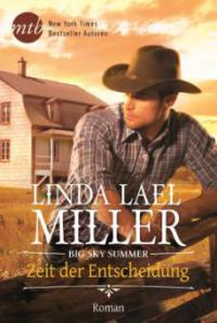 Big Sky Summer - Zeit der Entscheidung - Linda Lael Miller