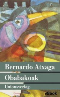 Obabakoak oder Das Gänsespiel - Bernardo Atxaga