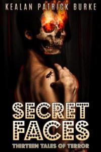 Secret Faces - Kealan Patrick Burke