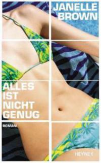 Alles ist nicht genug - Janelle Brown