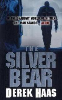 The Silver Bear. Killer, englische Ausgabe - Derek Haas