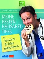 Meine besten Hausarzttipps oder: Wie Kekse Ihr Leben retten können - Carsten Lekutat