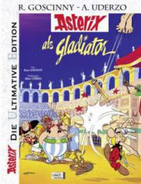 Asterix: Die ultimative Asterix Edition 04. Asterix als Gladiator - René Goscinny
