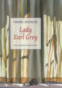 Lady Earl Grey - Hanns Zischler