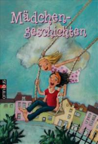 Mädchengeschichten - Patricia Schröder, Christiane Gohl