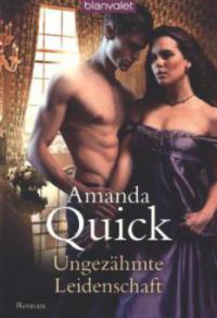 Ungezähmte Leidenschaft - Amanda Quick