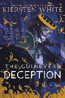 The Guinevere Deception - Kiersten White