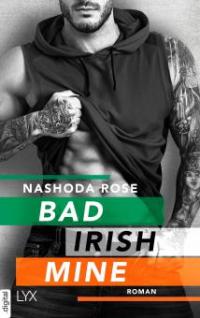 Bad. Irish. Mine. - Nashoda Rose