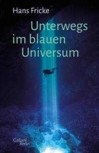 Unterwegs im blauen Universum - Hans Fricke
