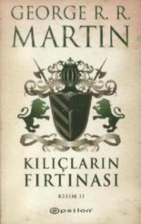 Kiliclarin Firtinasi - Kisim 2 - George R. R. Martin