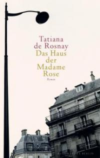 Das Haus der Madame Rose - Tatiana De Rosnay