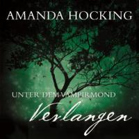 Unter dem Vampirmond - Verlangen - Amanda Hocking