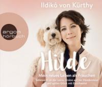 Hilde - Mein neues Leben als Frauchen - Ildikó von Kürthy