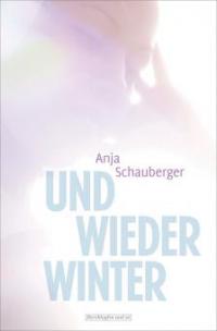 Und wieder Winter - Anja Schauberger