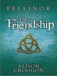 The Friendship - Alison Croggon
