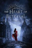 The Heart of Betrayal - Mary E. Pearson