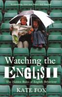 Watching the English - Kate Fox